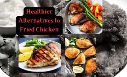 Healthier Alternatives to Fried Chicken